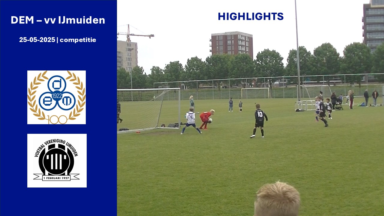 Highlights DEM - vv IJmuiden